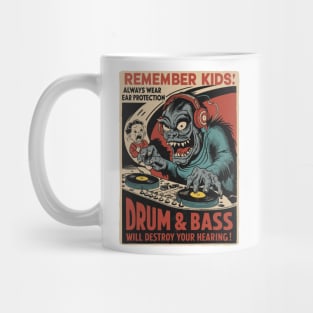 Remember Kids - Drum and Bass Will Destroy Your Hearing Mug